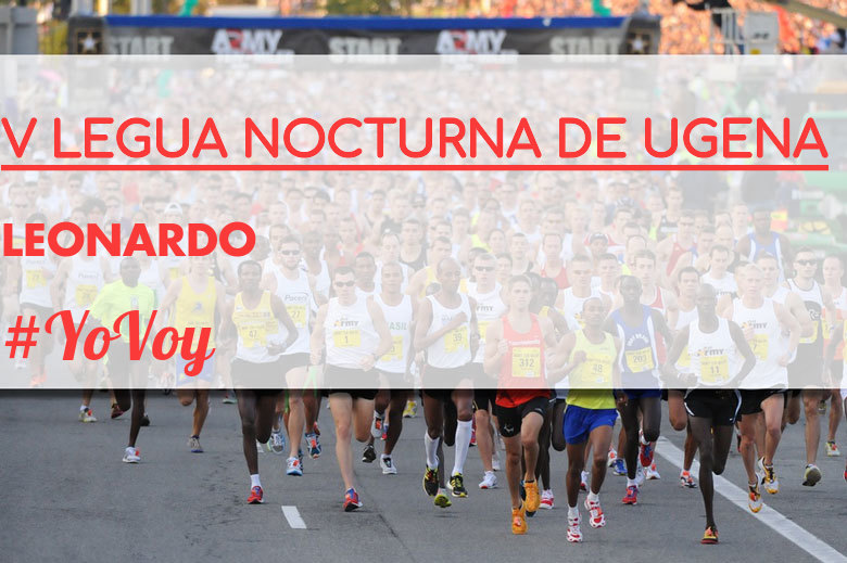 #ImGoing - LEONARDO (V LEGUA NOCTURNA DE UGENA )