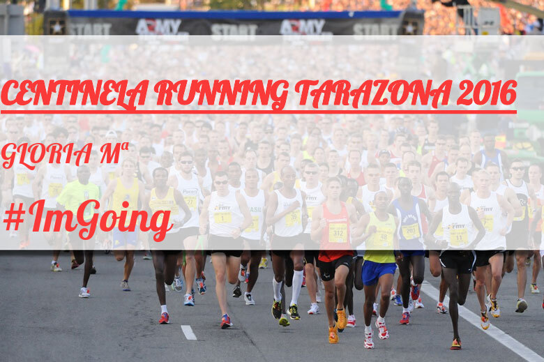 #ImGoing - GLORIA Mª (CENTINELA RUNNING TARAZONA 2016)