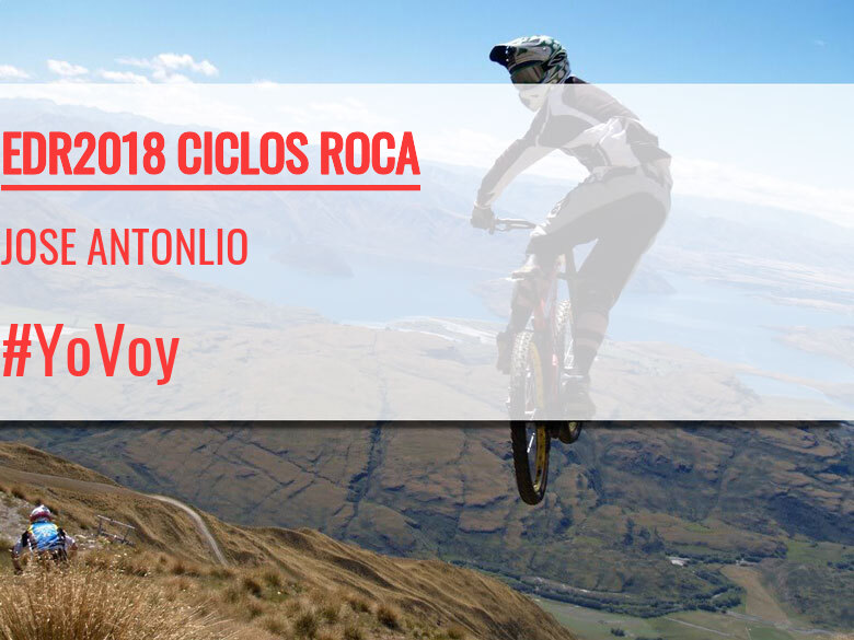 #YoVoy - JOSE ANTONLIO (EDR2018 CICLOS ROCA)