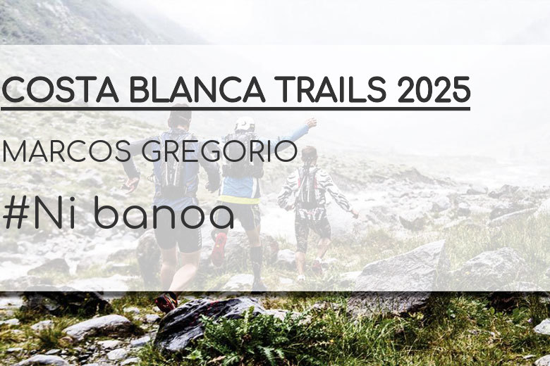 #YoVoy - MARCOS GREGORIO (COSTA BLANCA TRAILS 2025)