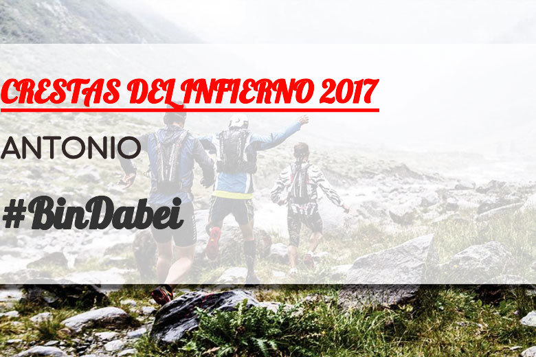#BinDabei - ANTONIO (CRESTAS DEL INFIERNO 2017)