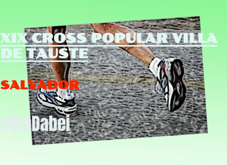 #Ni banoa - SALVADOR (XIX CROSS POPULAR VILLA DE TAUSTE)