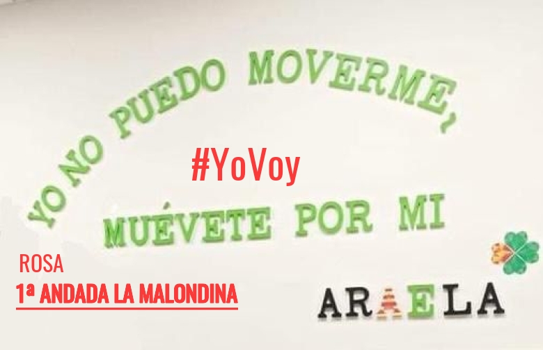 #YoVoy - ROSA (1ª ANDADA LA MALONDINA)