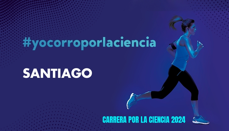 #YoVoy - SANTIAGO (CARRERA POR LA CIENCIA 2024)