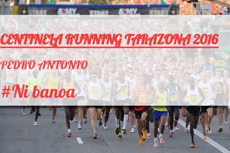 #YoVoy - PEDRO ANTONIO (CENTINELA RUNNING TARAZONA 2016)