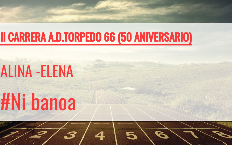 #YoVoy - ALINA -ELENA (II CARRERA A.D.TORPEDO 66 (50 ANIVERSARIO))