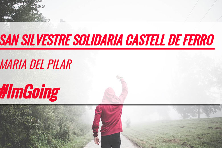 #YoVoy - MARIA DEL PILAR (SAN SILVESTRE SOLIDARIA CASTELL DE FERRO)
