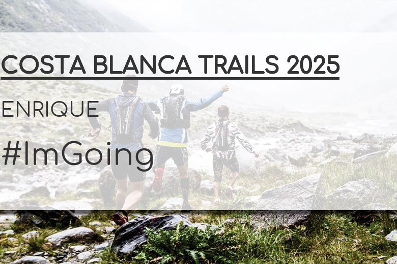 #ImGoing - ENRIQUE (COSTA BLANCA TRAILS 2025)