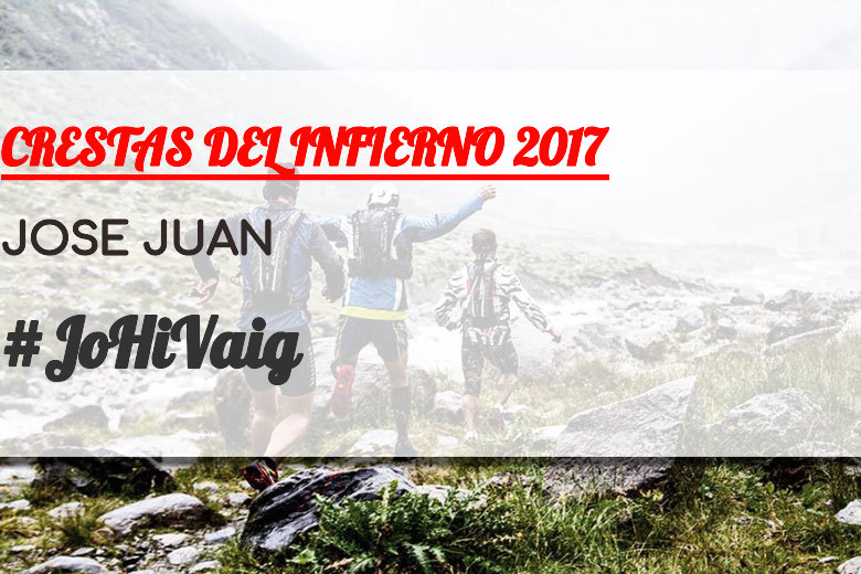 #BinDabei - JOSE JUAN (CRESTAS DEL INFIERNO 2017)