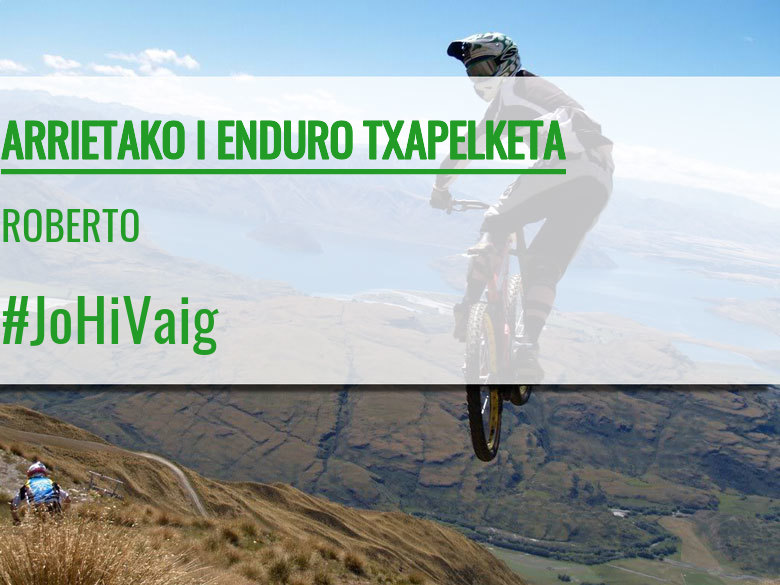 #EuVou - ROBERTO (ARRIETAKO I ENDURO TXAPELKETA)