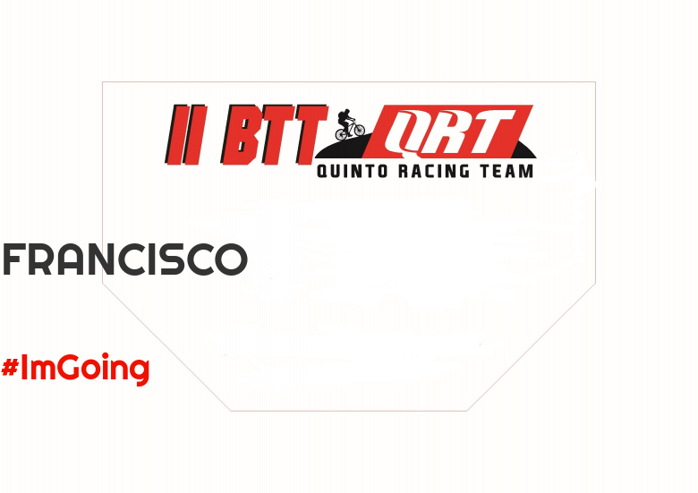 #ImGoing - FRANCISCO (II BTT QUINTO RACING TEAM )