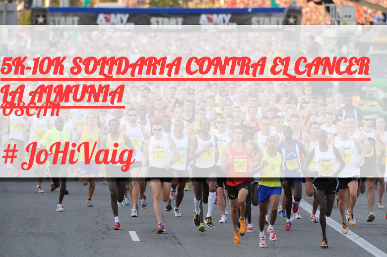 #YoVoy - OSCAR (5K-10K SOLIDARIA CONTRA EL CANCER LA ALMUNIA)