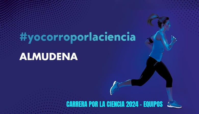 #YoVoy - ALMUDENA (CARRERA POR LA CIENCIA 2024 - EQUIPOS )