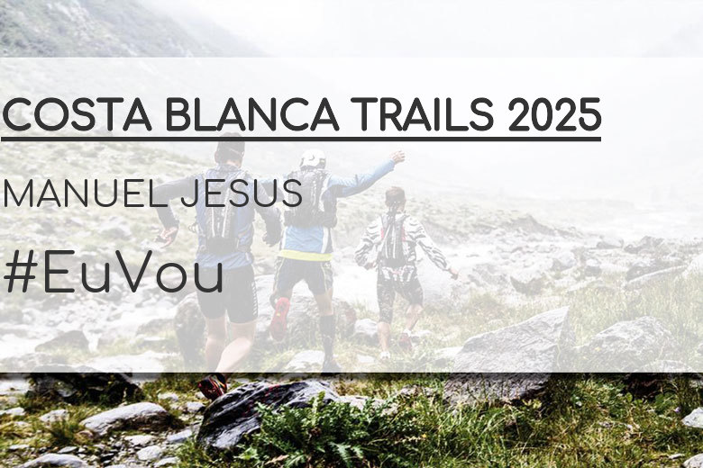 #ImGoing - MANUEL JESUS (COSTA BLANCA TRAILS 2025)