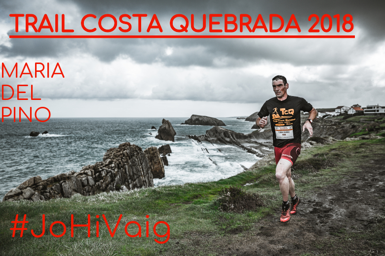 #ImGoing - MARIA DEL PINO (TRAIL COSTA QUEBRADA 2018)