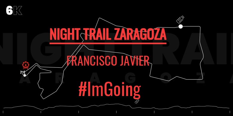 #YoVoy - FRANCISCO JAVIER (NIGHT TRAIL ZARAGOZA)