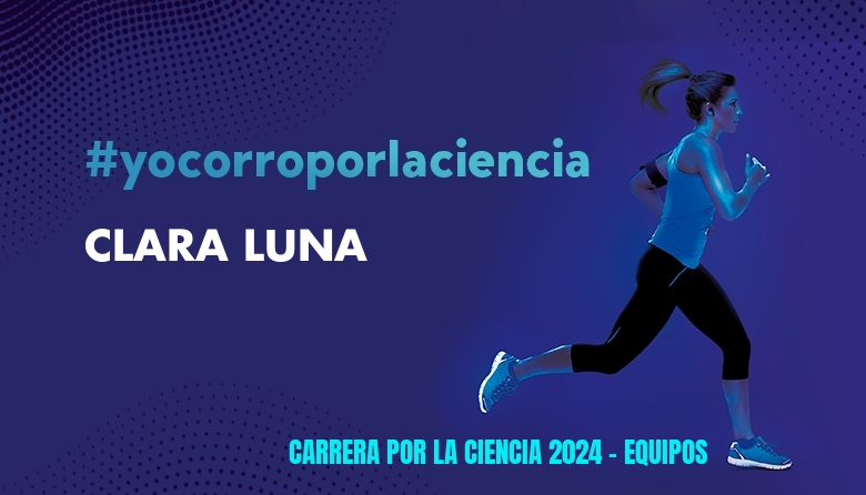 #JoHiVaig - CLARA LUNA (CARRERA POR LA CIENCIA 2024 - EQUIPOS )