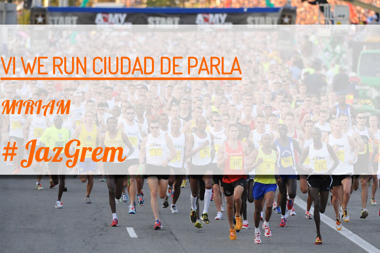 #JazGrem - MIRIAM (VI WE RUN CIUDAD DE PARLA )