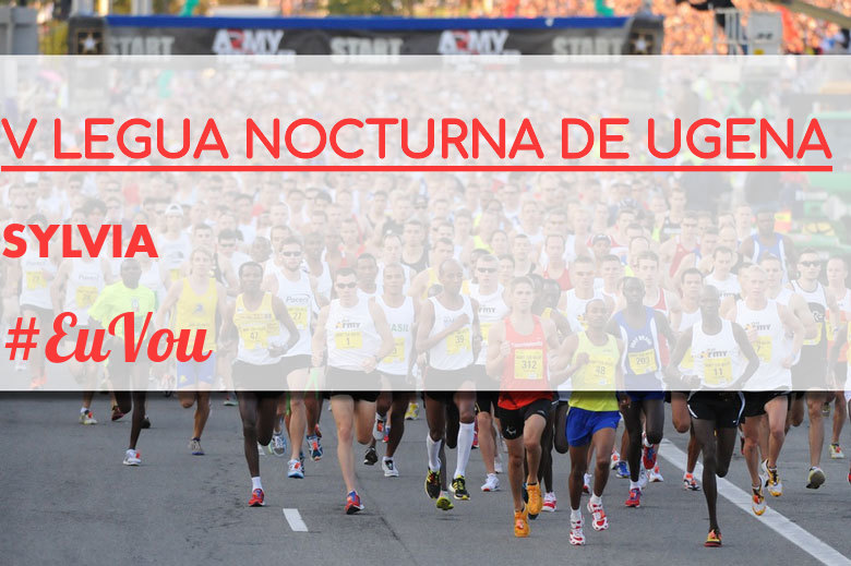 #YoVoy - SYLVIA (V LEGUA NOCTURNA DE UGENA )