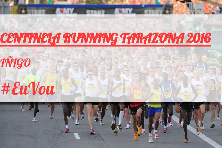 #EuVou - IÑIGO (CENTINELA RUNNING TARAZONA 2016)