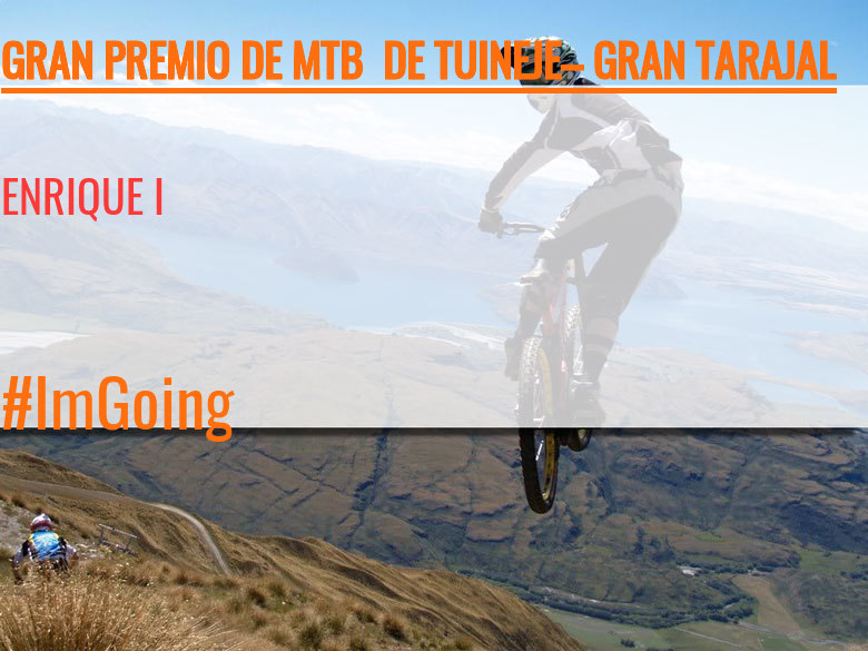 #YoVoy - ENRIQUE I (GRAN PREMIO DE MTB  DE TUINEJE– GRAN TARAJAL )