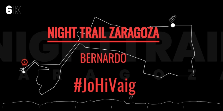 #YoVoy - BERNARDO (NIGHT TRAIL ZARAGOZA)
