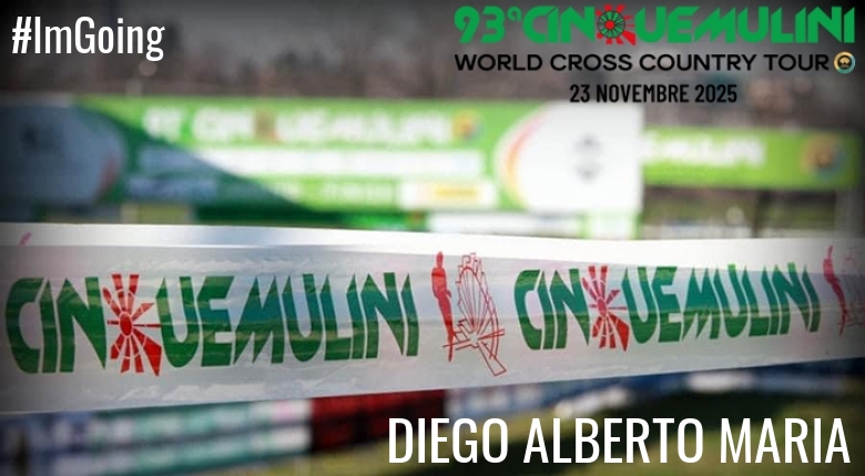 #ImGoing - DIEGO ALBERTO MARIA (93ª CINQUEMULINI CROSS COUNTRY 2025)