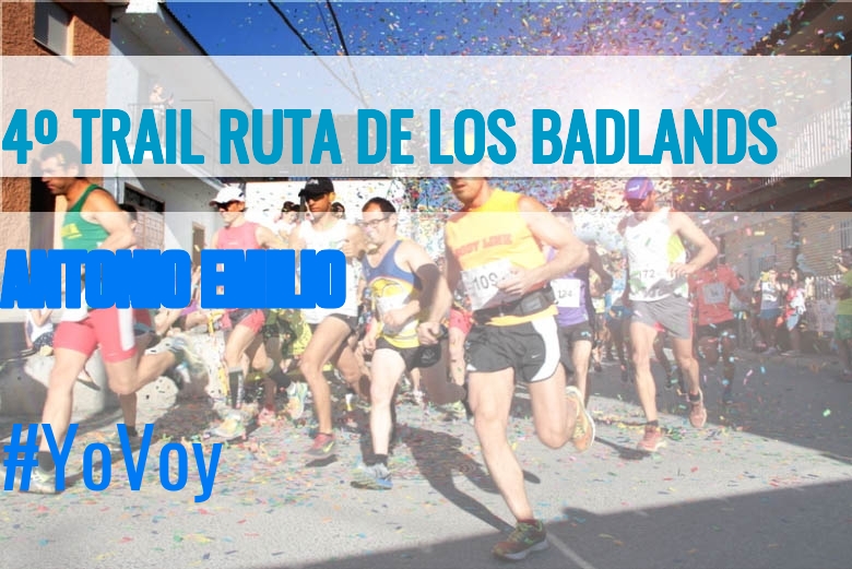 #Ni banoa - ANTONIO EMILIO (4º TRAIL RUTA DE LOS BADLANDS)