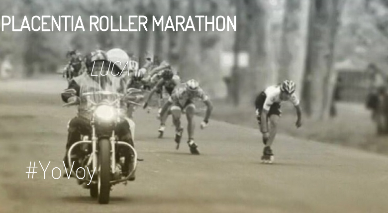 #ImGoing - LUCA (PLACENTIA ROLLER MARATHON)
