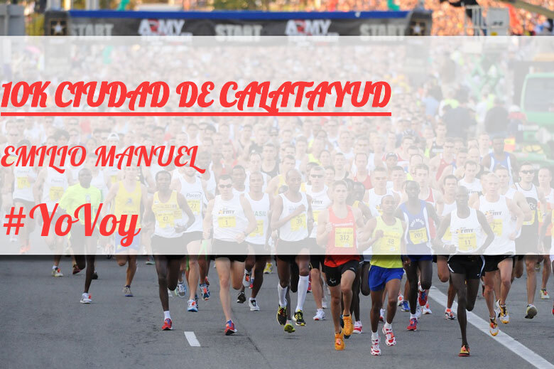 #EuVou - EMILIO MANUEL (10K CIUDAD DE CALATAYUD)