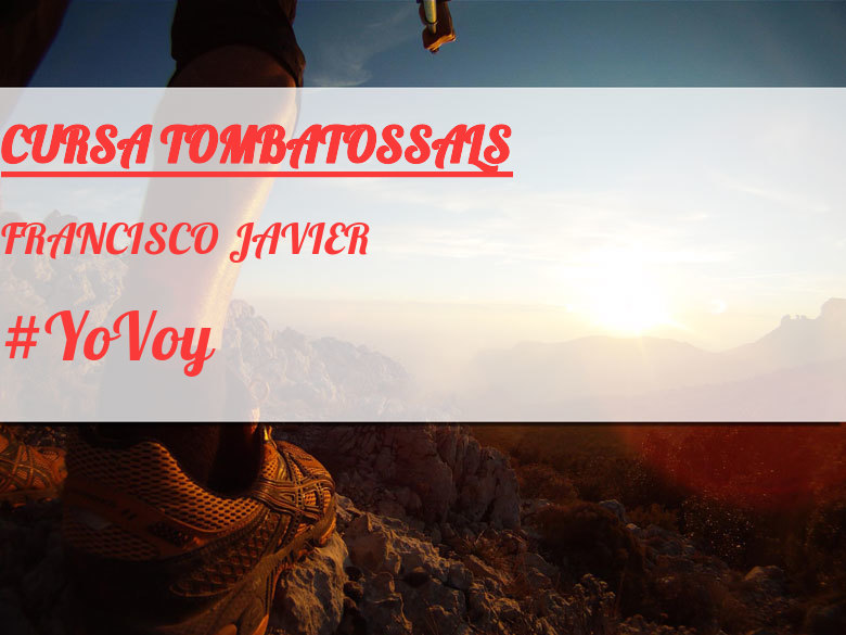 #BinDabei - FRANCISCO JAVIER (CURSA TOMBATOSSALS)