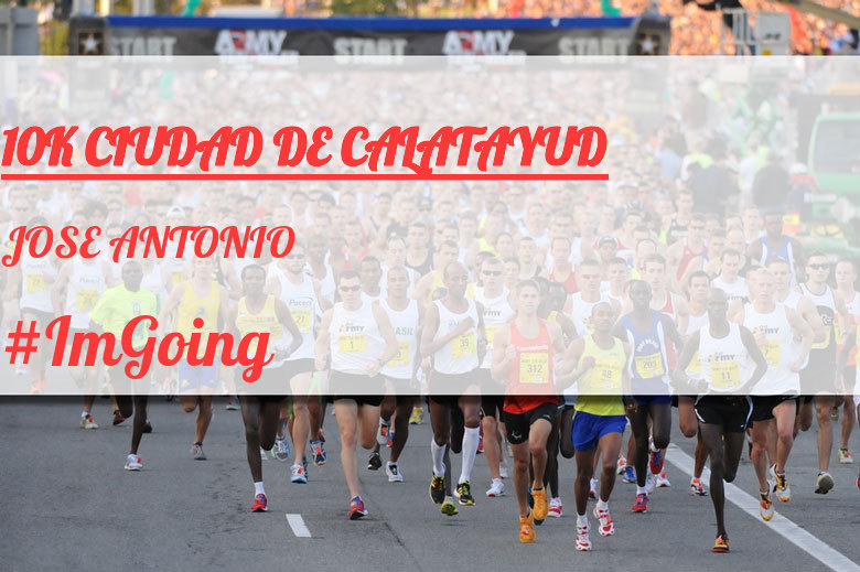 #ImGoing - JOSE ANTONIO (10K CIUDAD DE CALATAYUD)