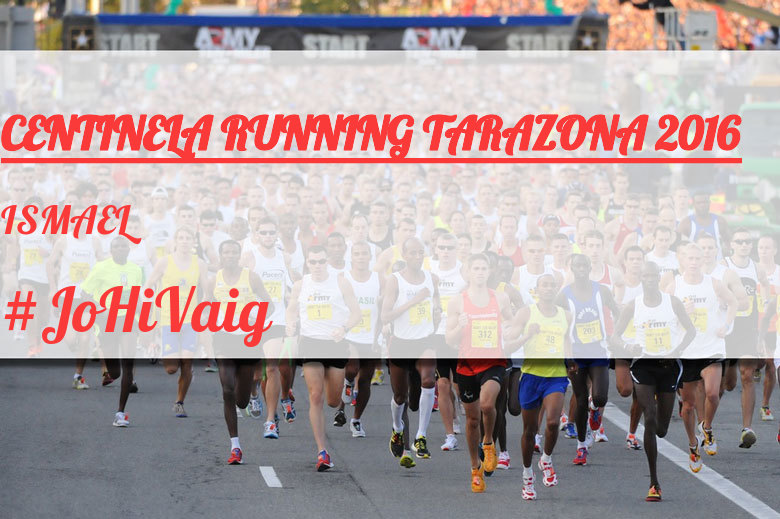 #YoVoy - ISMAEL (CENTINELA RUNNING TARAZONA 2016)