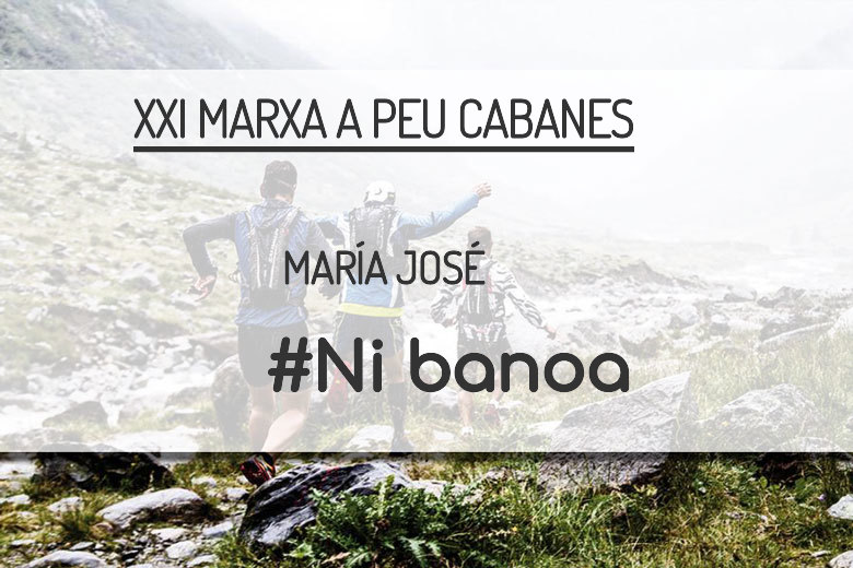 #YoVoy - MARÍA JOSÉ (XXI MARXA A PEU CABANES)