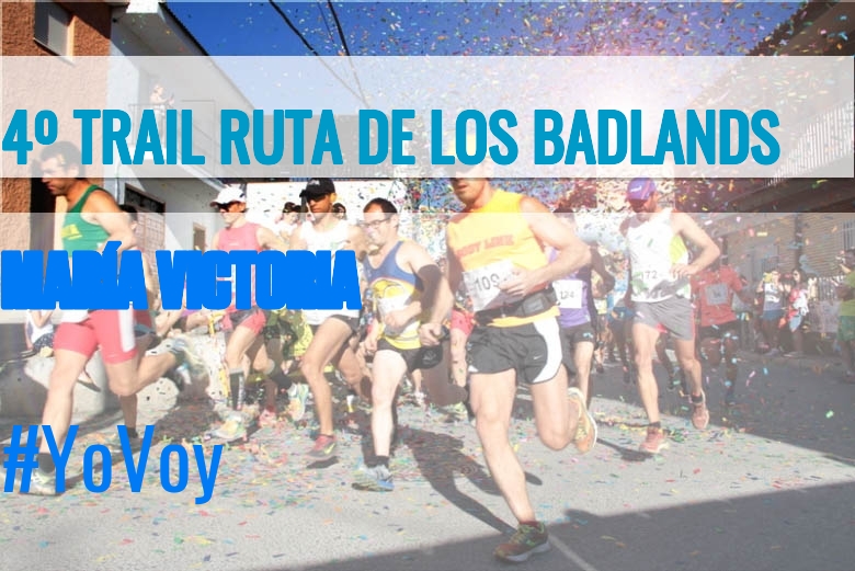 #YoVoy - MARÍA VICTORIA (4º TRAIL RUTA DE LOS BADLANDS)