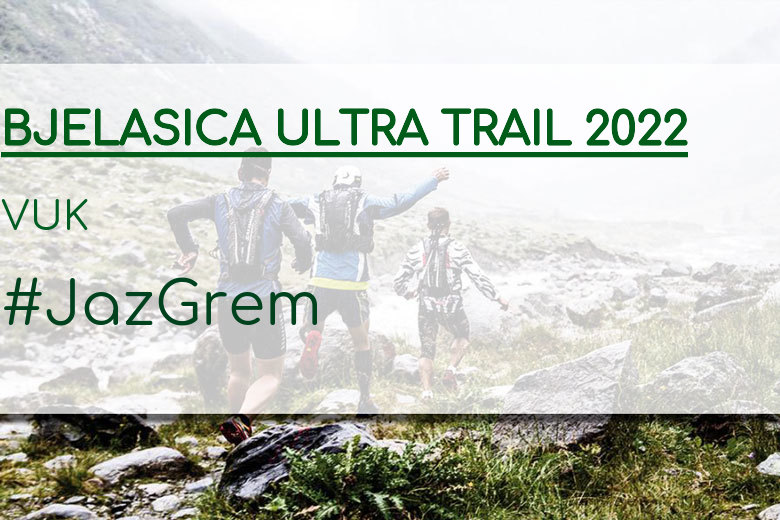 #ImGoing - VUK (BJELASICA ULTRA TRAIL 2022)