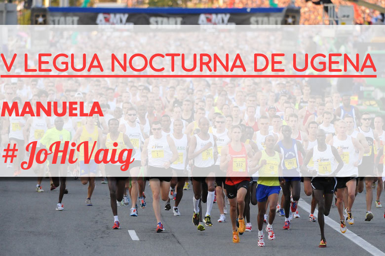 #ImGoing - MANUELA (V LEGUA NOCTURNA DE UGENA )