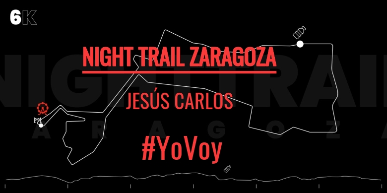 #ImGoing - JESÚS CARLOS (NIGHT TRAIL ZARAGOZA)