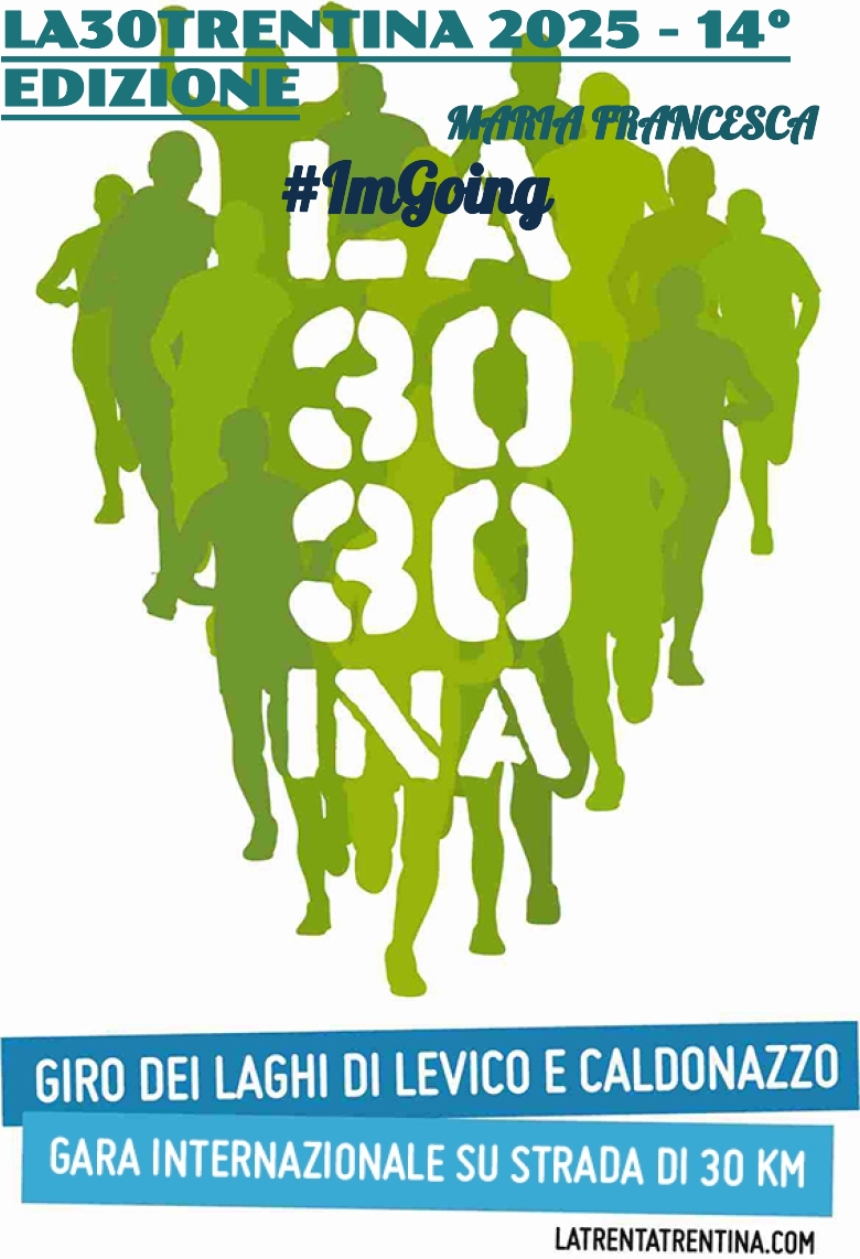 #ImGoing - MARIA FRANCESCA (LA30TRENTINA 2025 - 14° EDIZIONE)