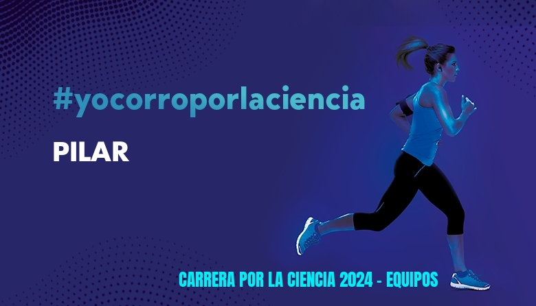 #ImGoing - PILAR (CARRERA POR LA CIENCIA 2024 - EQUIPOS )