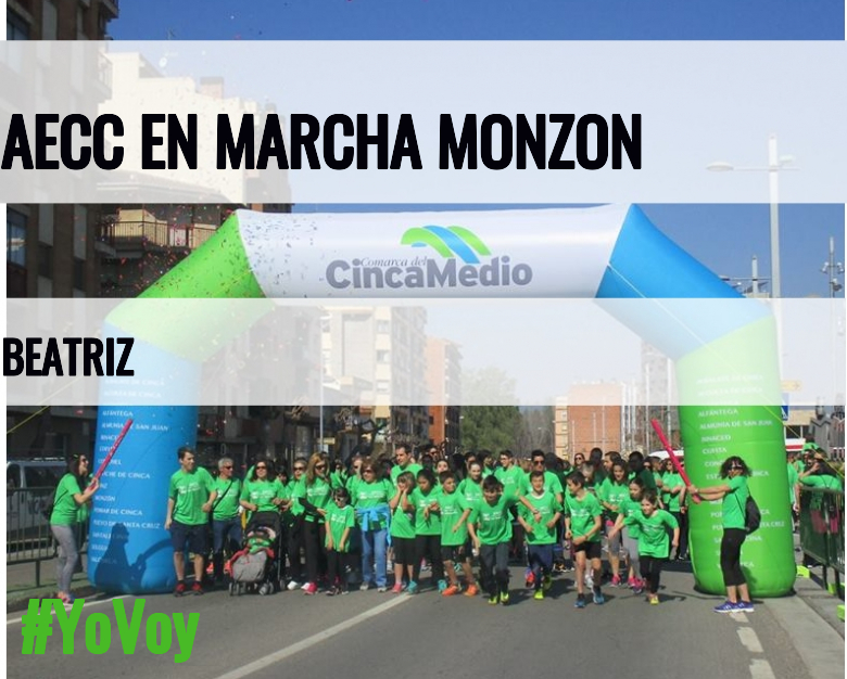 #YoVoy - BEATRIZ (AECC EN MARCHA MONZON)