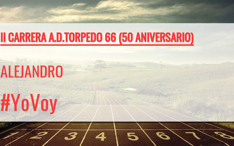 #ImGoing - ALEJANDRO (II CARRERA A.D.TORPEDO 66 (50 ANIVERSARIO))