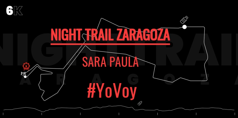 #YoVoy - SARA PAULA (NIGHT TRAIL ZARAGOZA)