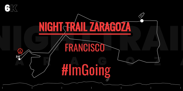 #YoVoy - FRANCISCO (NIGHT TRAIL ZARAGOZA)