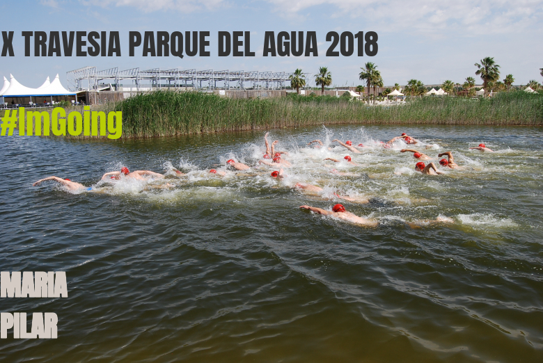 #YoVoy - MARIA PILAR (X TRAVESIA PARQUE DEL AGUA 2018)