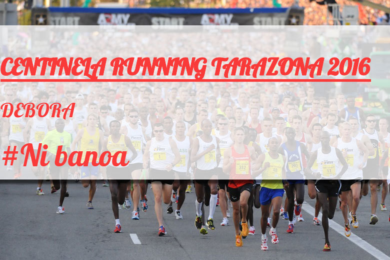 #JoHiVaig - DEBORA (CENTINELA RUNNING TARAZONA 2016)