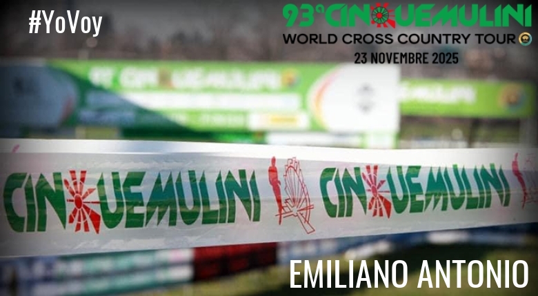 #YoVoy - EMILIANO ANTONIO (93ª CINQUEMULINI CROSS COUNTRY 2025)