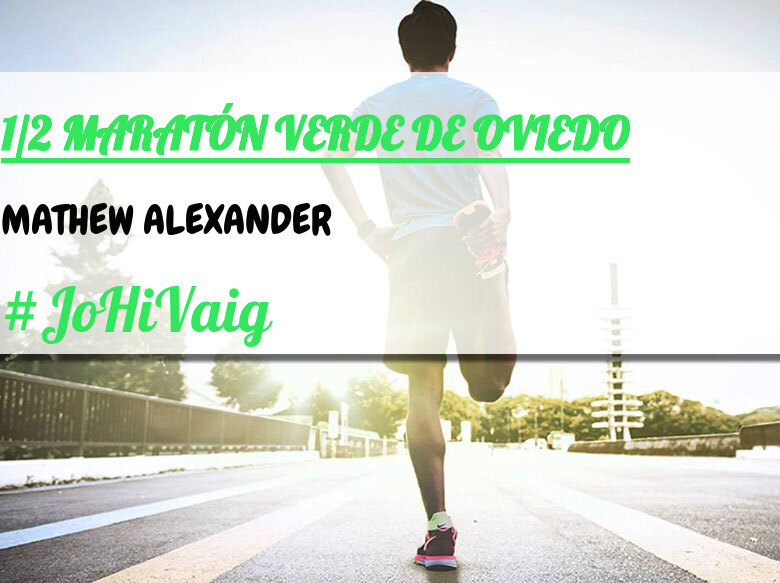 #YoVoy - MATHEW ALEXANDER (1/2 MARATÓN VERDE DE OVIEDO)