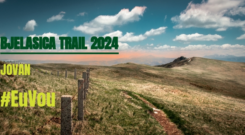 #BinDabei - JOVAN (BJELASICA TRAIL 2024)