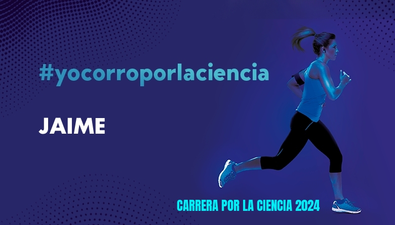 #ImGoing - JAIME (CARRERA POR LA CIENCIA 2024)
